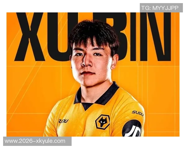 狼队看重徐彬潜力动用ESC名额引发关注与期待 狼队看重徐彬潜力动用ESC名额引发关注与期待